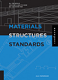 Materials Structures & Standards All the Details Architects Need to Know But Can Never Find
