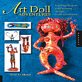 Art Doll Adventures Exploring Projects & Processes Through Cultural Traditions