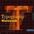 Typography Workbook A Real World Guide to Using Type in Graphic Design