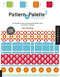 Pattern & Palette Sourcebook 2 A Complete Guide to Choosing the Perfect Color & Pattern in Design With CDROM