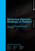 Mastering Materials Bindings & Finishes The Art of Creative Production