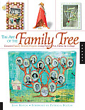 Art of the Family Tree Creative Family History Projects Using Paper Art Fabric & Collage