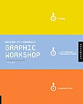 Design It Yourself Graphic Workshop A Step By Step Guide