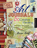 Art Journals & Creative Healing Restoring the Spirit Through Self Expression