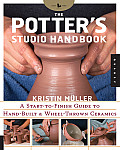 Potters Studio Handbook A Start To Finish Guide to Hand Built & Wheel Thrown Ceramics