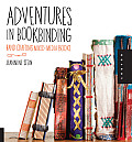 Adventures in Bookbinding Handcrafting Mixed Media Books