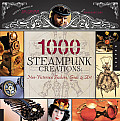 1000 Steampunk Creations Neo Victorian Fashion Gear & Art