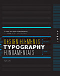 Design Elements Typography Fundamentals A Graphic Style Manual for Understanding How Typography Impacts Design