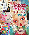 Mixed Media Girls with Suzi Blu Drawing Painting & Fanciful Adornments from Start to Finish