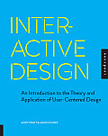 Interactive Design An Introduction to the Theory & Application of User centered Design