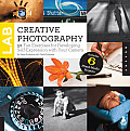 Creative Photography Lab for Mixed Media Artists 52 Exercises to Make Photography Fun