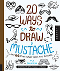20 Ways to Draw a Mustache & 44 Other Funny Faces & Features