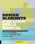 Design Elements a Graphic Style Manual Revised Edition Understanding the Rules & Knowing When to Break Them Updated & Expanded