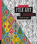 Just Add Color Folk Art 30 Original Illustrations to Color Customize & Hang
