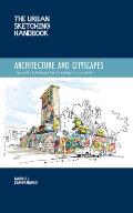 Urban Sketching Handbook Architecture & Cityscapes Tips & Techniques for Drawing on Location