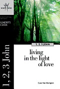 1, 2, 3 John: Living in the Light of Love (Revelation Series)