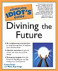 Complete Idiots Guide To Divining The Future