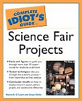 Complete Idiots Guide to Science Fair Projects