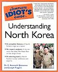 Complete Idiots Guide To Understanding North Korea