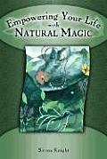 Empowering Your Life With Natural Magic