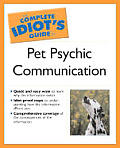 Complete Idiots Guide To Pet Psychic Communication
