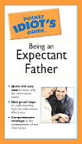 Pocket Idiots Guide to Being an Expectant Father
