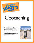 Complete Idiots Guide To Geocaching