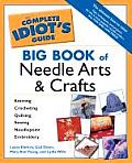 Complete Idiots Guide Big Book Of Needle Arts & Crafts