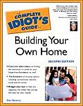 Complete Idiots Guide To Building Your Own Home