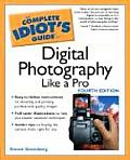 Complete Idiots Guide To Digital Photograp 4th Edition