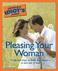 Complete Idiots Guide To Pleasing Your Woman