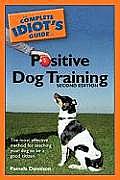 Complete Idiots Guide To Positive Dog Trai 2nd Edition