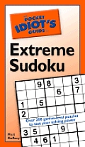 Pocket Idiots Guide To Extreme Sudoku