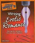 Complete Idiots Guide to Writing Erotic Romance