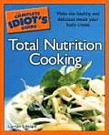 Complete Idiots Guide To Total Nutrition Cooking