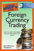 Complete Idiots Guide to Foreign Currency Trading With CDROM