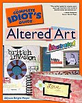 Complete Idiots Guide To Altered Art Illustrated