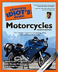 Complete Idiots Guide to Motorcycles 4th Edition