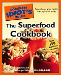 Complete Idiots Guide To The Superfood Cookbook