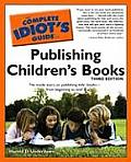 Complete Idiots Guide To Publishing Childrens Books 3rd Edition