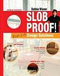 Slob Proof Real Life Design Solutions