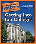 Complete Idiots Guide to Getting Into Top Colleges