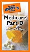 Pocket Idiots Guide To Medicare Part D
