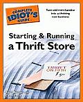 Complete Idiots Guide To Starting & Running A Thrift Store
