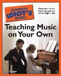 Complete Idiots Guide To Teaching Music On Your Own