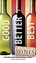 Good Better Best Wines