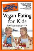 Complete Idiots Guide To Vegan Eating For Kids