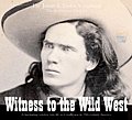 Witness To The Wild West The James E Tay