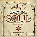 Growing Into Your Soul A Celebration Of