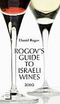 Rogovs Guide to Israeli Wines 2010